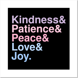 Kindness& Patience& Peace& Love& Joy. Posters and Art